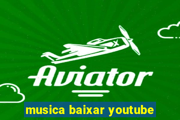 musica baixar youtube